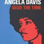 Angela Davis Seize the time